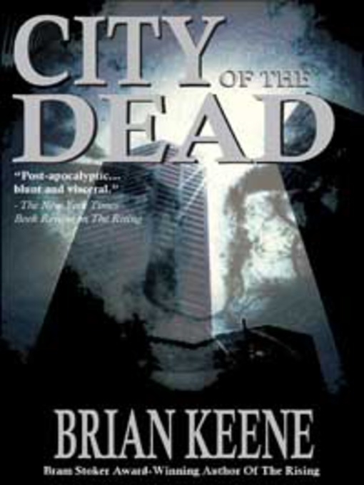 Title details for City of the Dead by Brian Keene - Available